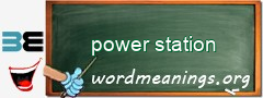 WordMeaning blackboard for power station